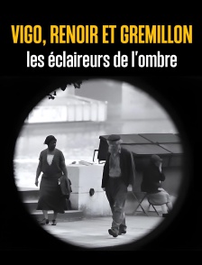 Vigo, Renoir et Grémillon, les éclaireurs de l'ombre