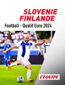 Football - Qualifications à l'Euro 2024 : Slovénie / Finlande