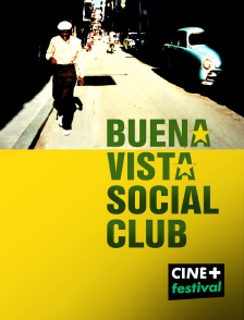 CINE+ Festival - Buena Vista Social Club en replay