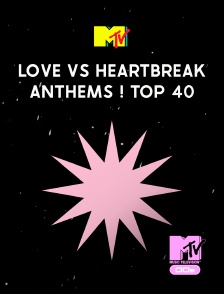 MTV 2000' - Love Vs Heartbreak Anthems! Top 40