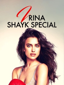 Irina Shayk Special