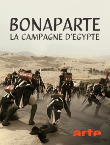 Arte - Bonaparte, la campagne d'Egypte