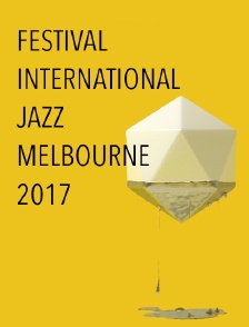 Festival international de jazz de Melbourne 2017