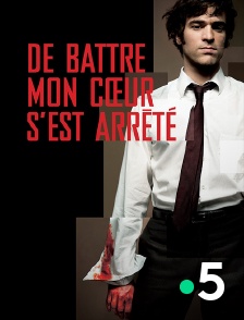 France 5 - De battre mon coeur s'est arrêté