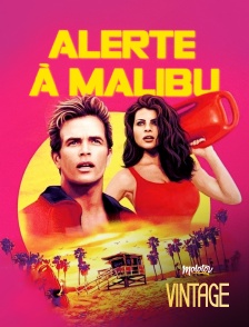 Molotov Channels Vintage - Alerte à Malibu