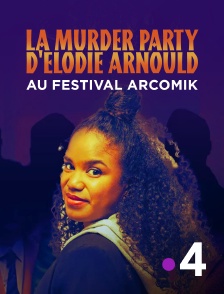 France 4 - La Murder Party d'Elodie Arnould au festival Arcomik