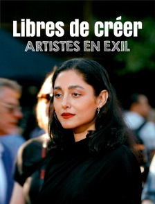 Libres de créer : Artistes en exil