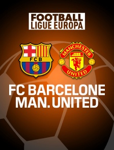 Football - Ligue Europa : FC Barcelone / Manchester United