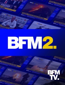 BFMTV - BFM2 en replay