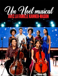 Un Noël musical avec la famille Kanneh-Mason