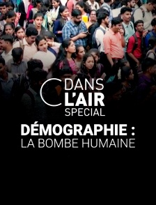 Démographie - la bombe humaine