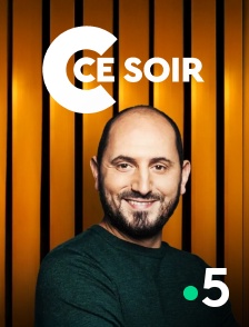 France 5 - C ce soir