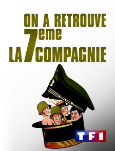 TF1 - On a retrouvé la 7ème compagnie