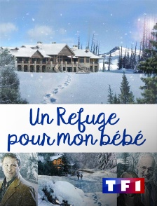 TF1 - Un refuge pour mon bébé