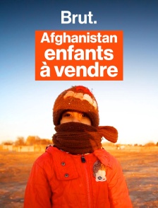 Afghanistan, vendre ses enfants pour survivre