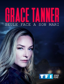 TF1 Séries Films - Grace Tanner, seule face à son mari