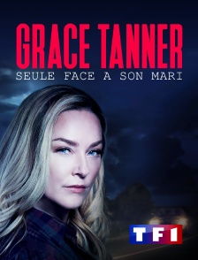 TF1 - Grace Tanner, seule face à son mari