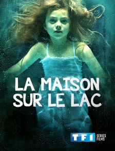 TF1 Séries Films - La maison sur le lac