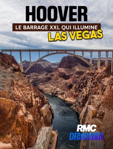RMC Découverte - Hoover : le barrage XXL qui illumine Las Vegas