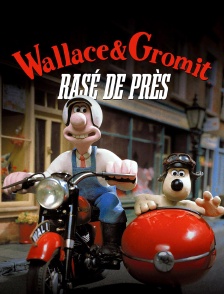 Wallace et Gromit : Rasé de près