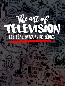 The Art of Television : les réalisateurs de séries