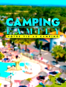 Camping family : notre vie au camping