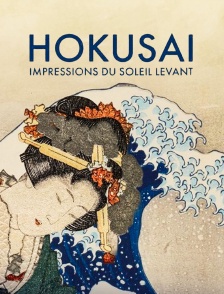 Hokusai, impressions du Soleil-Levant
