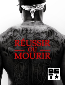 BET - Réussir ou mourir