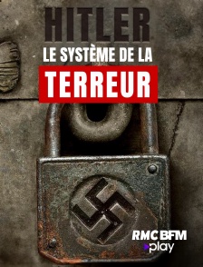 RMC BFM Play - Hitler, le système de la terreur