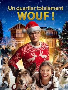 Un quartier totalement wouf !
