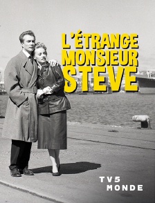 TV5MONDE - L'étrange monsieur Steve