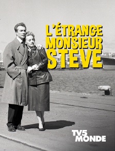 TV5MONDE - L'étrange monsieur Steve