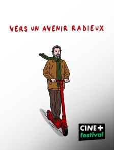 CINE+ Festival - Vers un avenir radieux