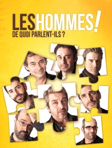 Les hommes ! De quoi parlent-ils ?