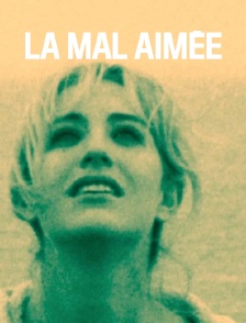 La mal aimée