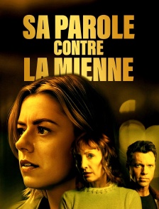 Sa parole contre la mienne
