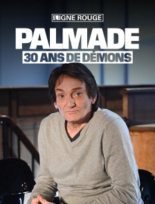 Palmade, 30 ans de démons