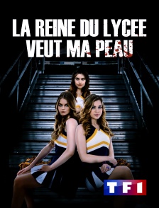 La reine du lycée veut ma peau