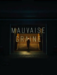 Mauvaise graine