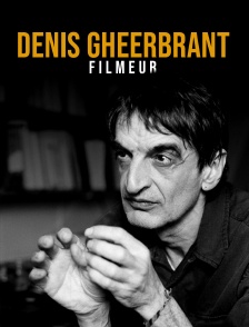 Denis Gheerbrant, filmeur