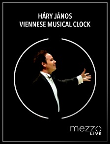 Mezzo Live HD - Háry János | Viennese musical clock