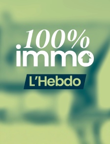 100% immo, l'hebdo