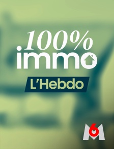 M6 - 100% immo, l'hebdo