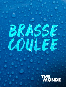 TV5MONDE - Brasse coulée