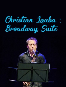 Christian Lauba : Broadway Suite