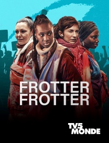 TV5MONDE - Frotter frotter