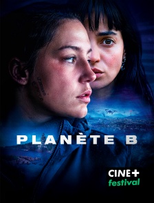 CINE+ Festival - Planète B