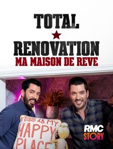 RMC Story - Total Rénovation : Ma maison de rêve