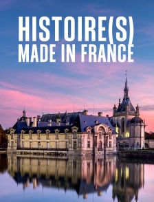 Histoire(s) made in France