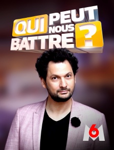 M6 - Qui peut nous battre ?
